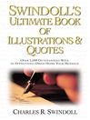 Swindoll's Ultimate Book of Illustrations & Quotes (eBook): Over 1,500 Ways to Effectively Drive Home Your Message